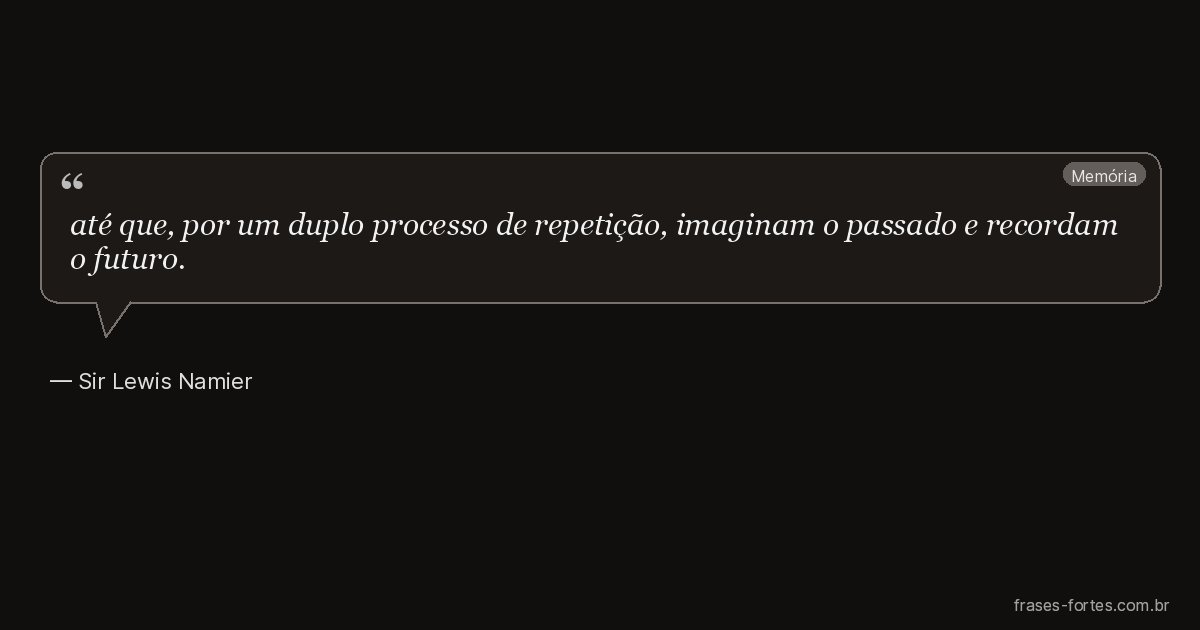 Frase de Sir Lewis Namier