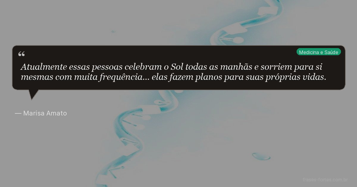 Frase de Marisa Amato