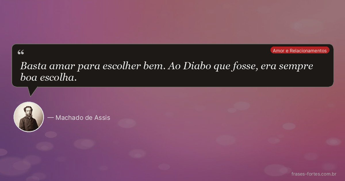 Frase de Machado de Assis