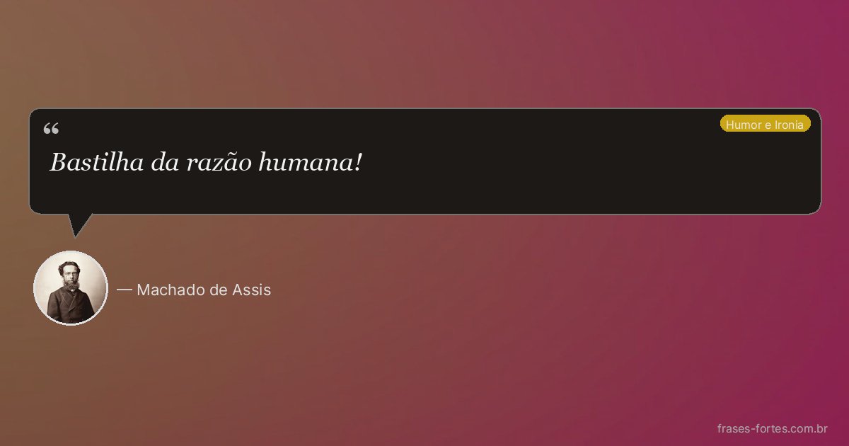 Frase de Machado de Assis