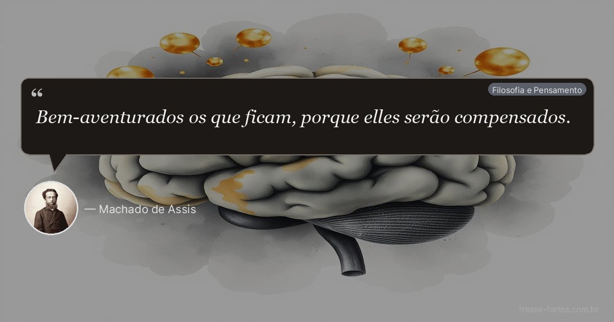 Frase de Machado de Assis