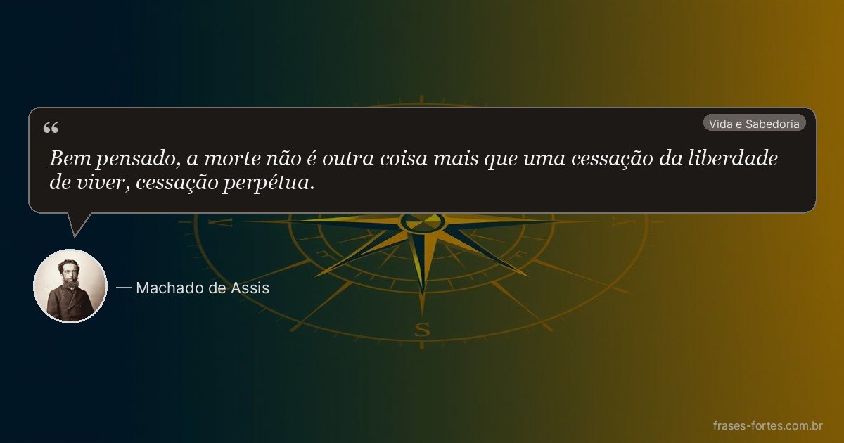 Frase de Machado de Assis