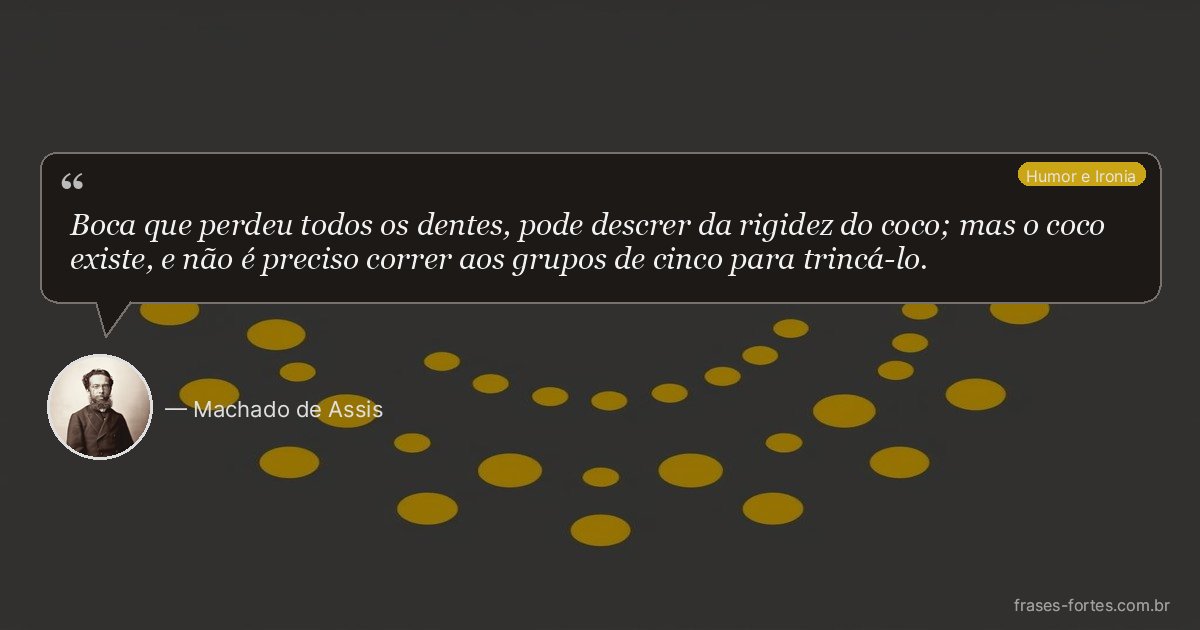 Frase de Machado de Assis