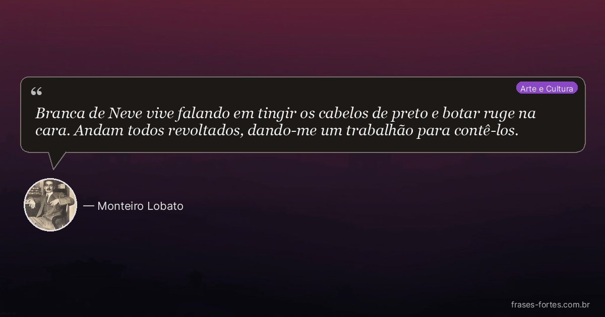 Frase de Monteiro Lobato