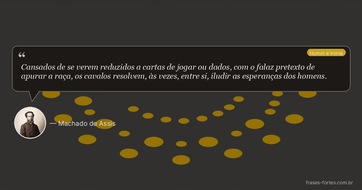 Frase de Machado de Assis