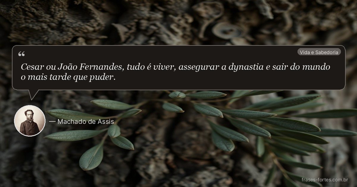 Frase de Machado de Assis