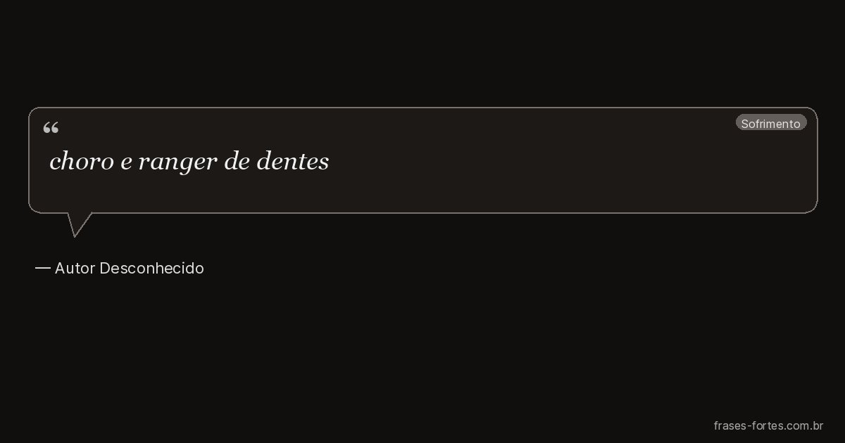 Frase de Autor Desconhecido