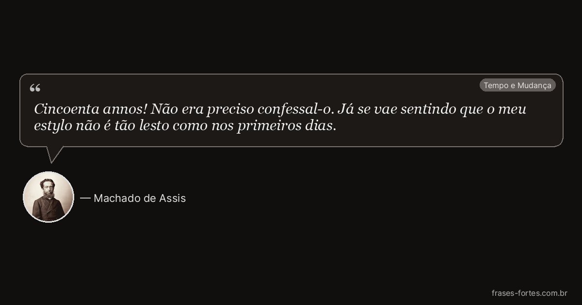 Frase de Machado de Assis