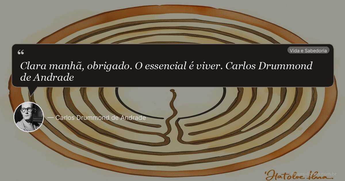 Frase de Carlos Drummond de Andrade