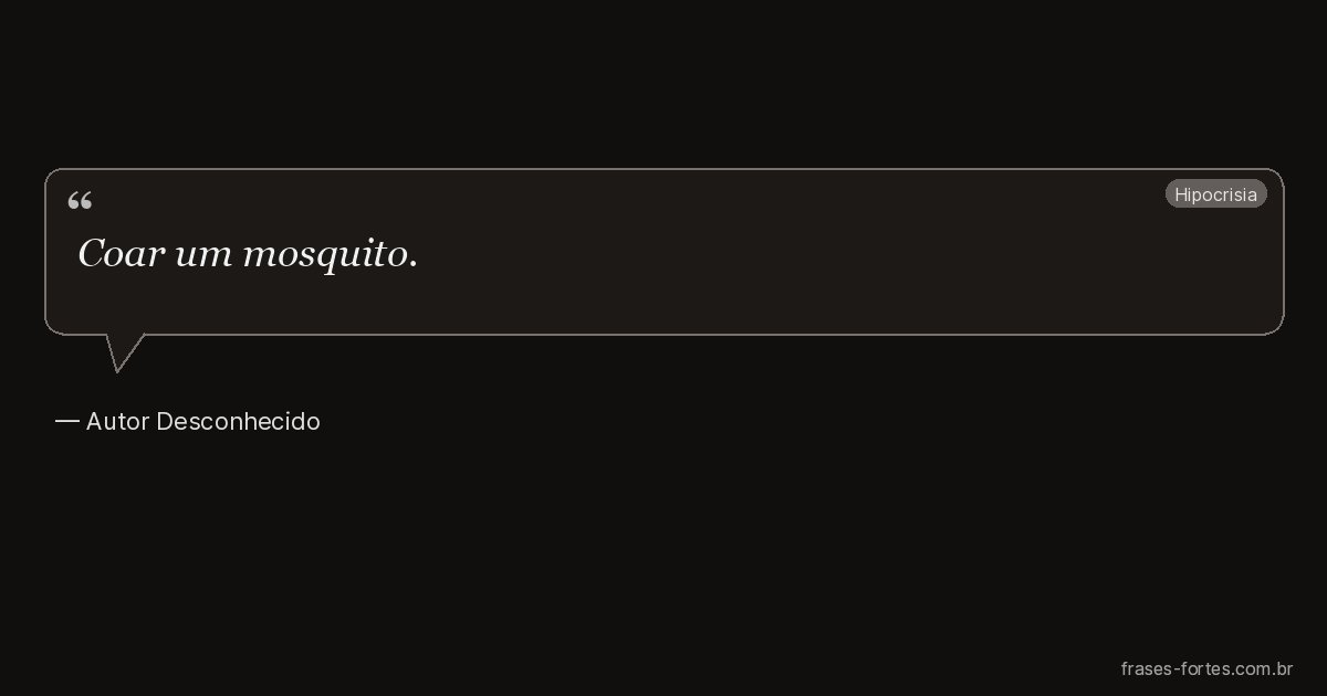 Frase de Autor Desconhecido