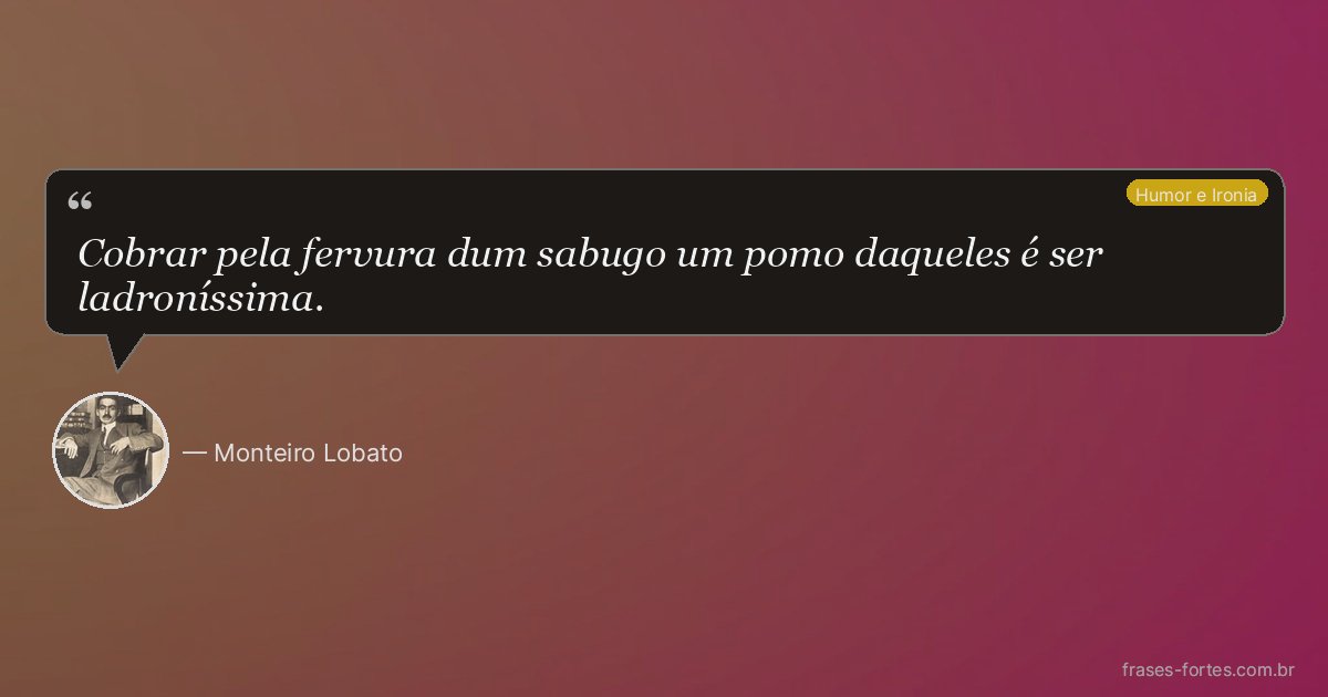 Frase de Monteiro Lobato