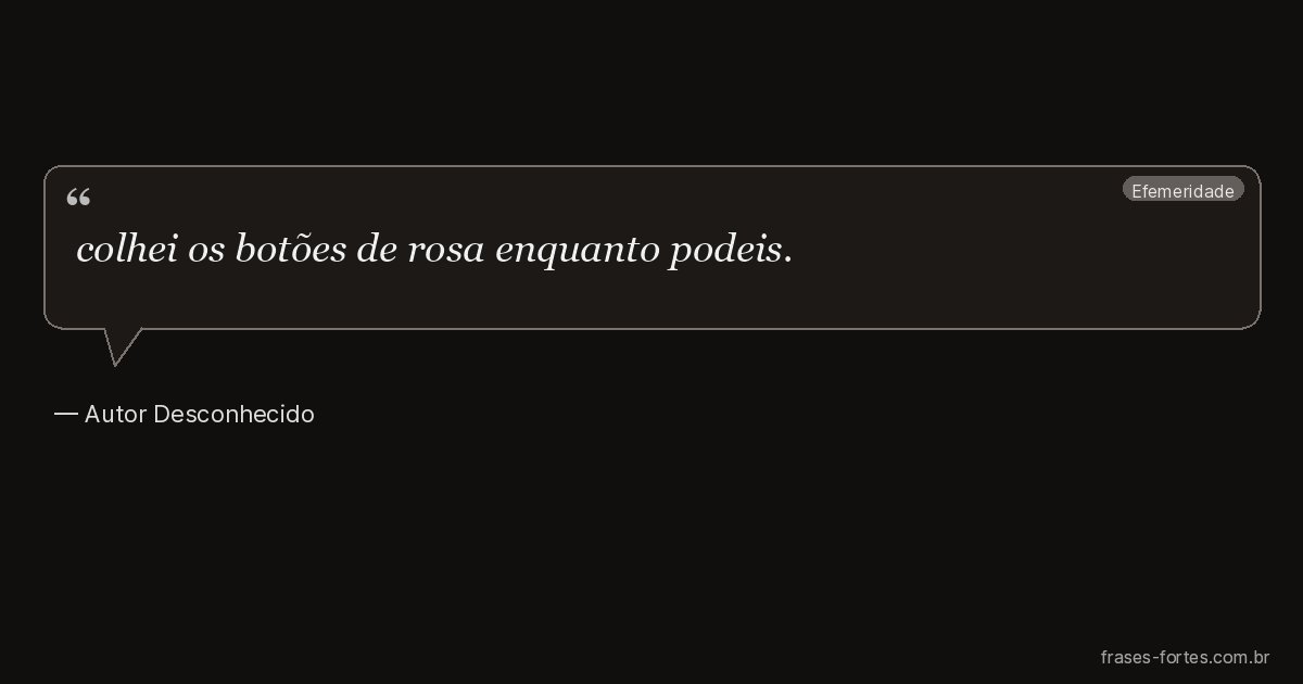 Frase de Autor Desconhecido