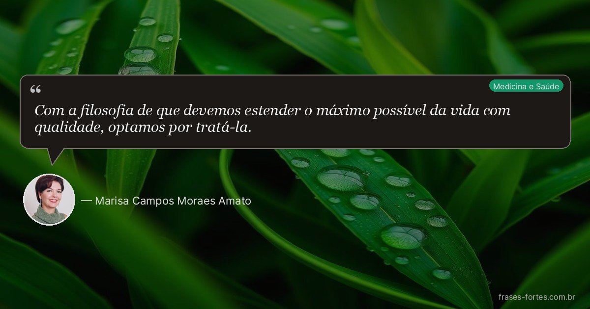 Frase de Marisa Campos Moraes Amato
