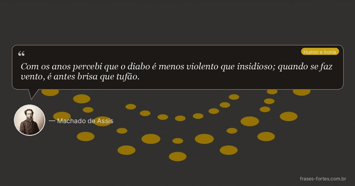 Frase de Machado de Assis