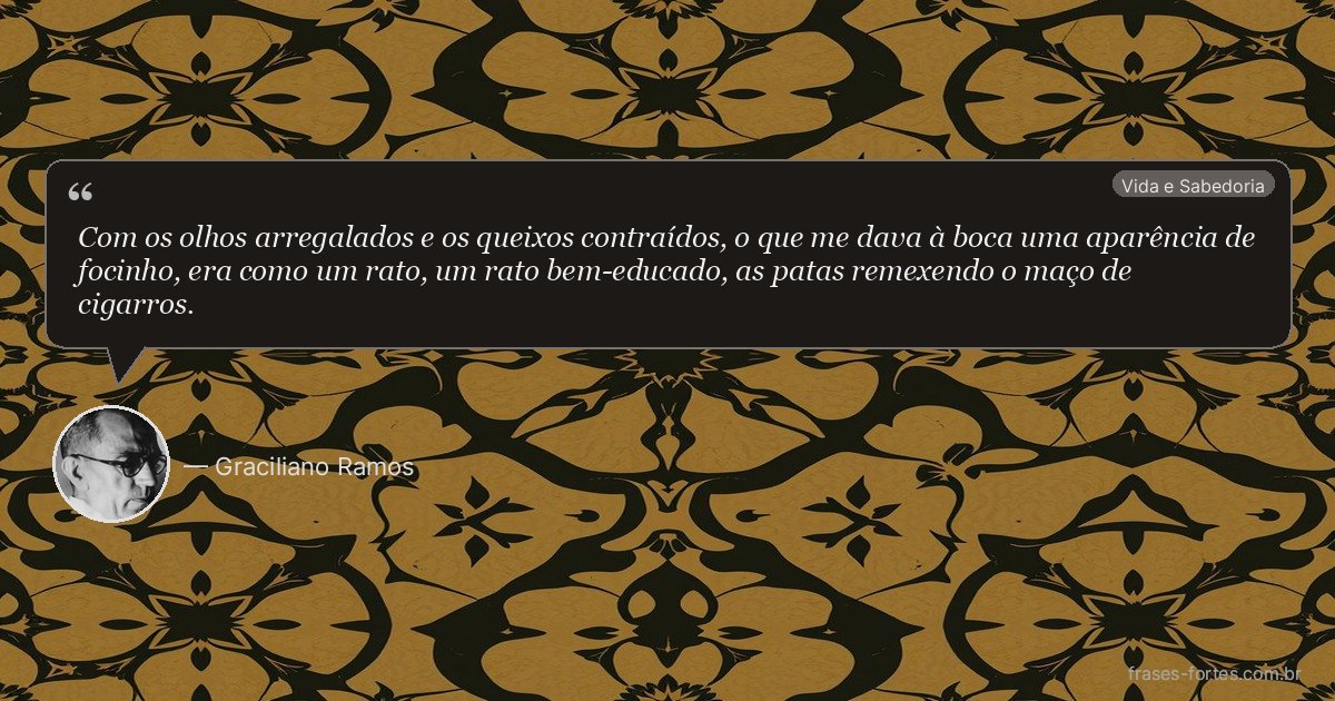 Frase de Graciliano Ramos