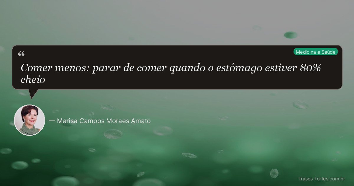 Frase de Marisa Campos Moraes Amato