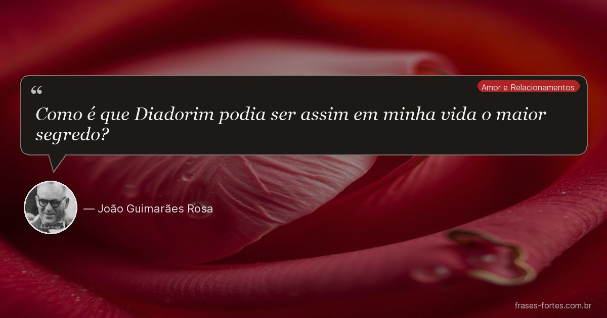 Frase de João Guimarães Rosa