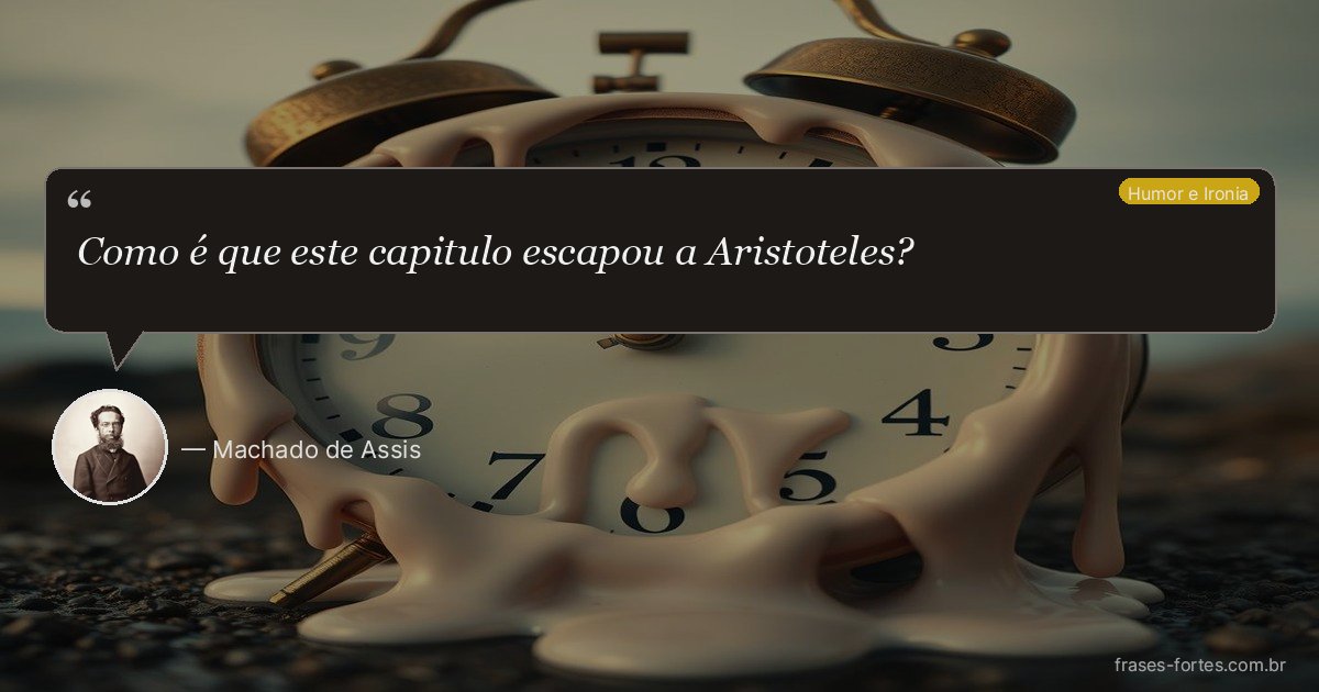 Frase de Machado de Assis