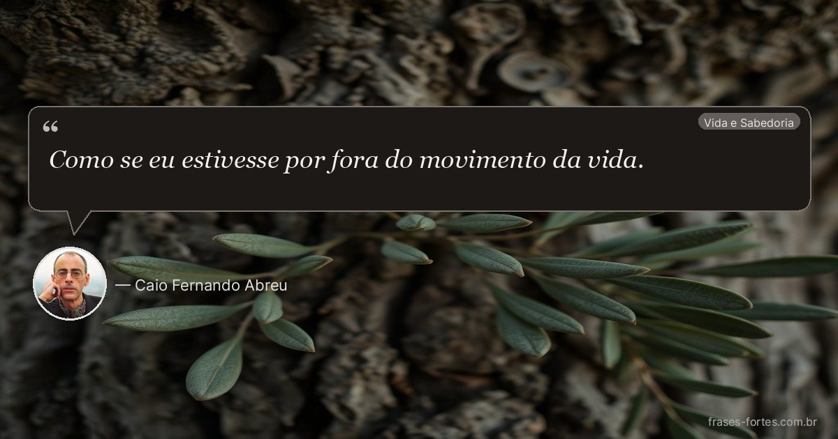 Frase de Caio Fernando Abreu