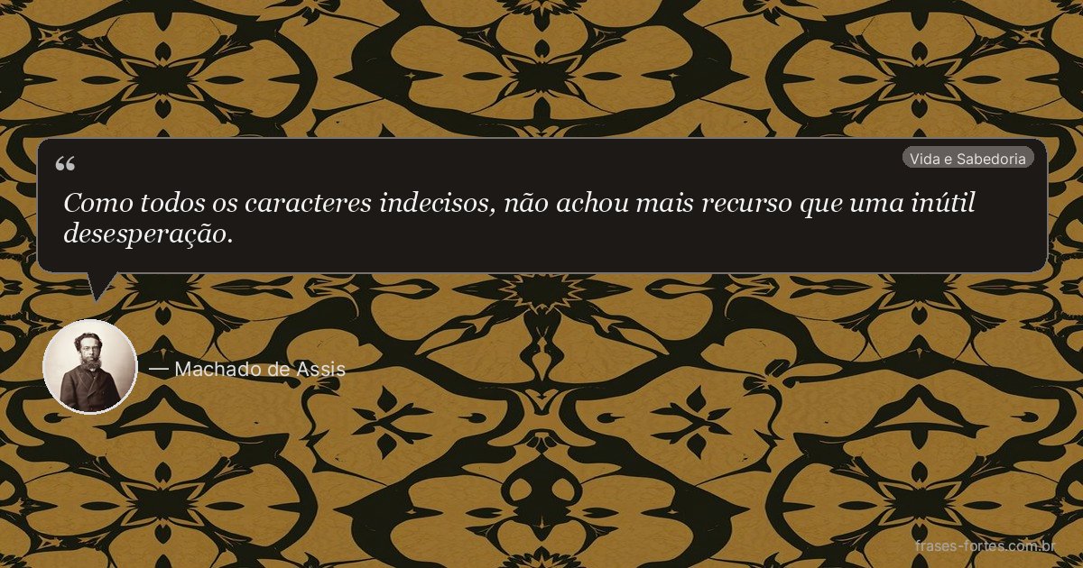 Frase de Machado de Assis