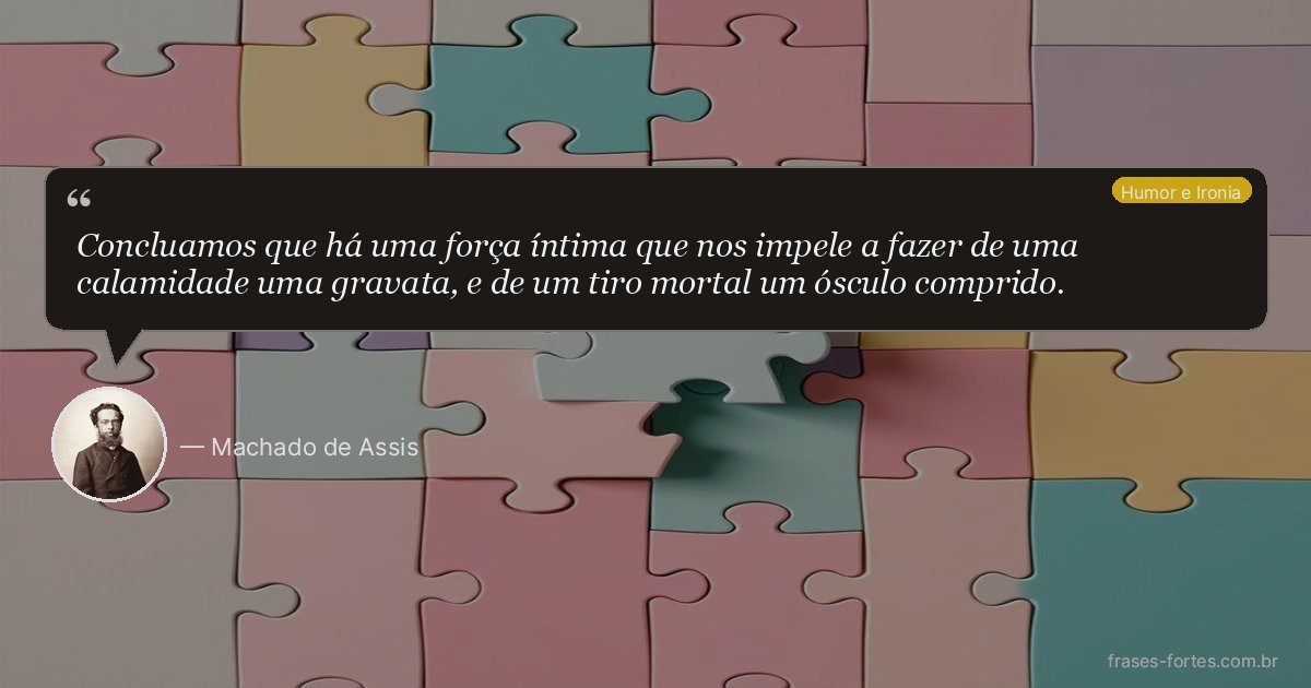 Frase de Machado de Assis