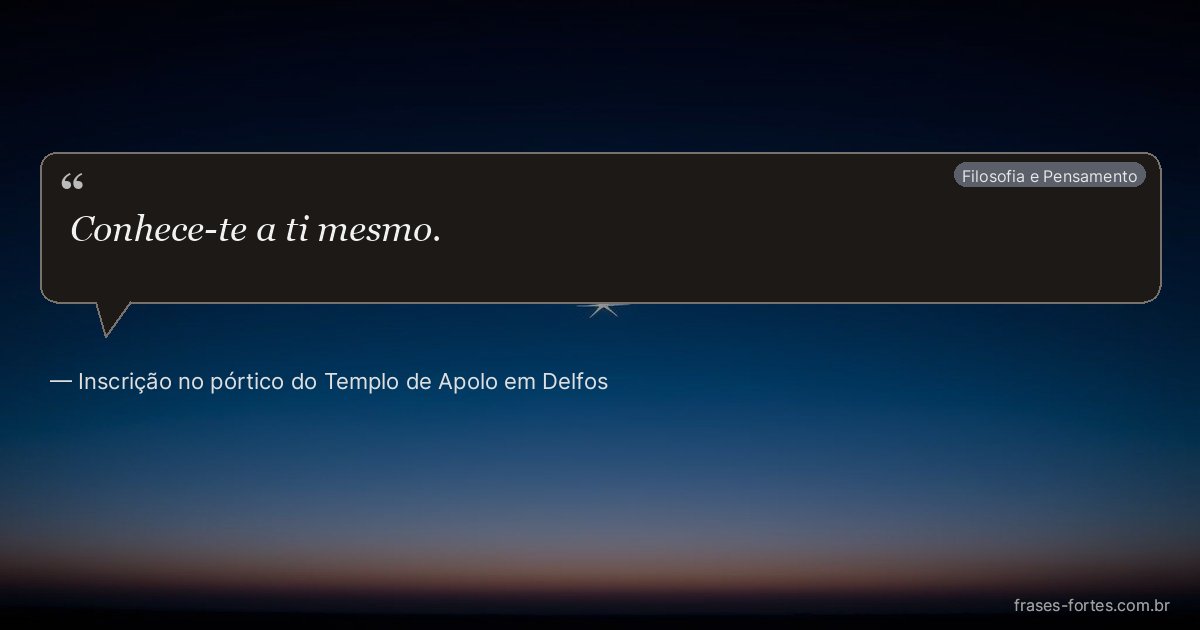 Frase de Inscrição no pórtico do Templo de Apolo em Delfos