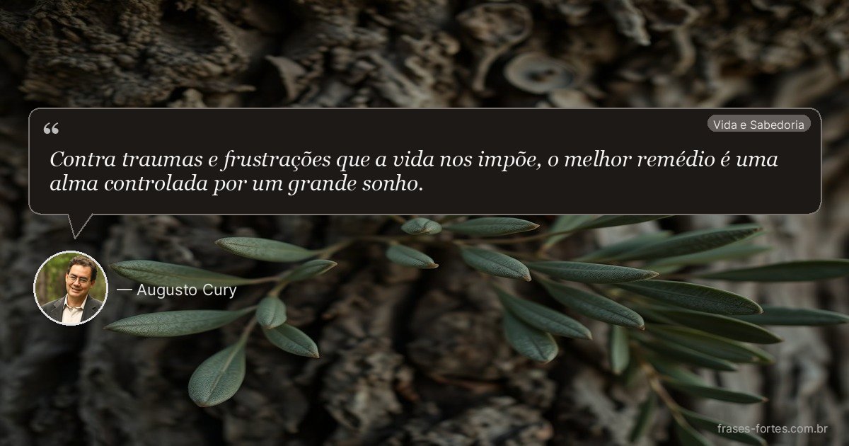 Frase de Augusto Cury