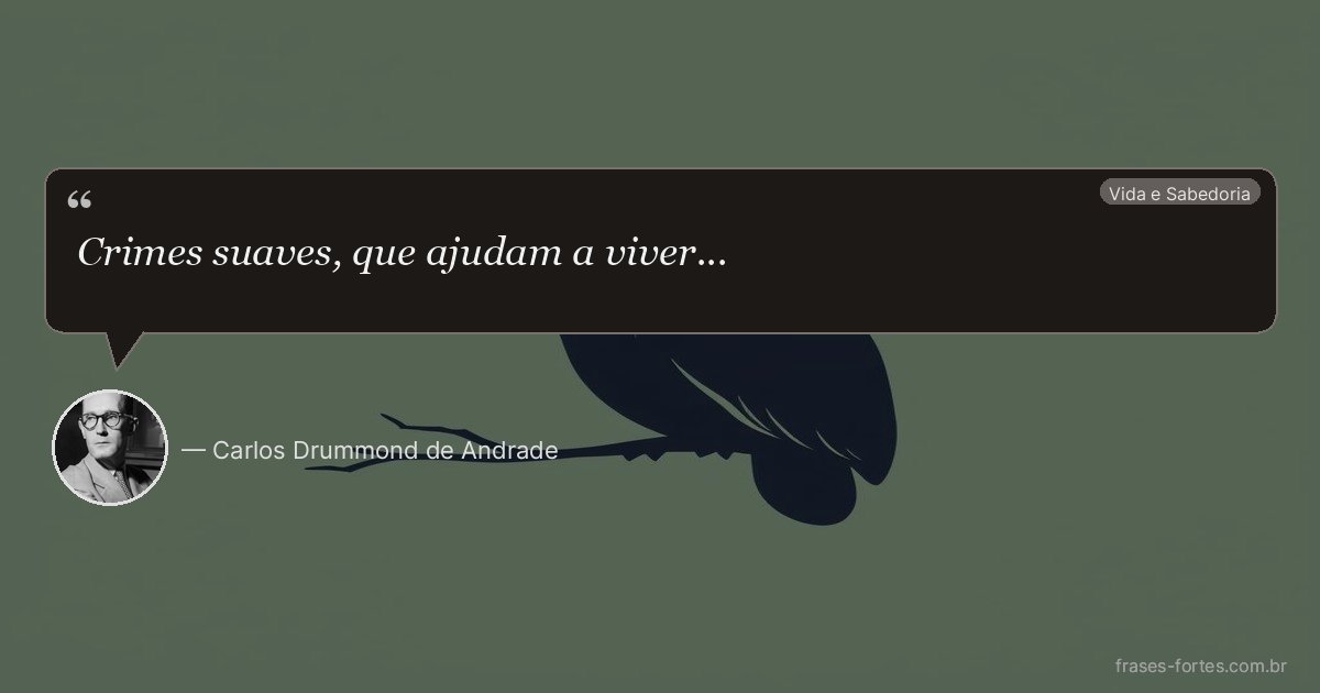 Frase de Carlos Drummond de Andrade