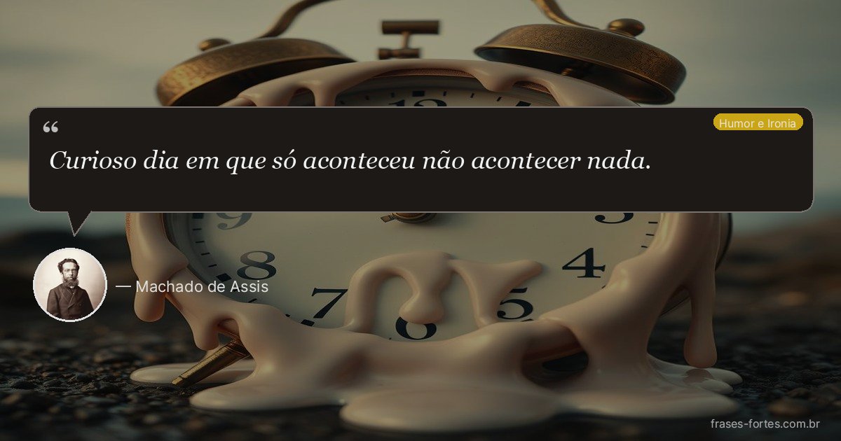Frase de Machado de Assis