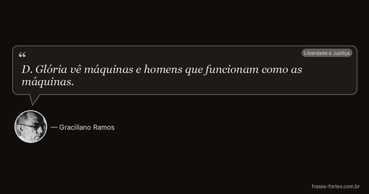 Frase de Graciliano Ramos