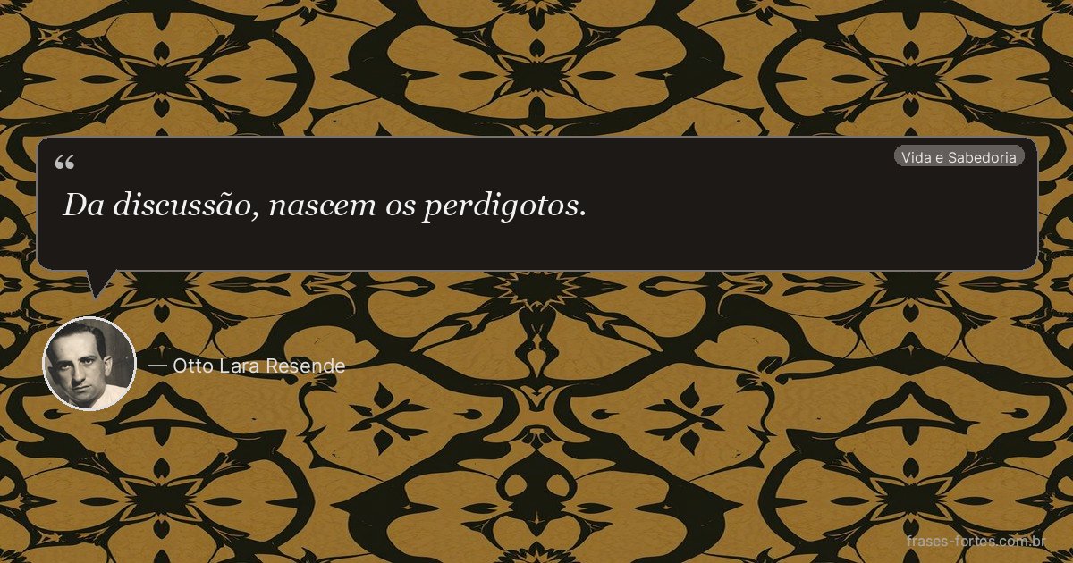 Frase de Otto Lara Resende