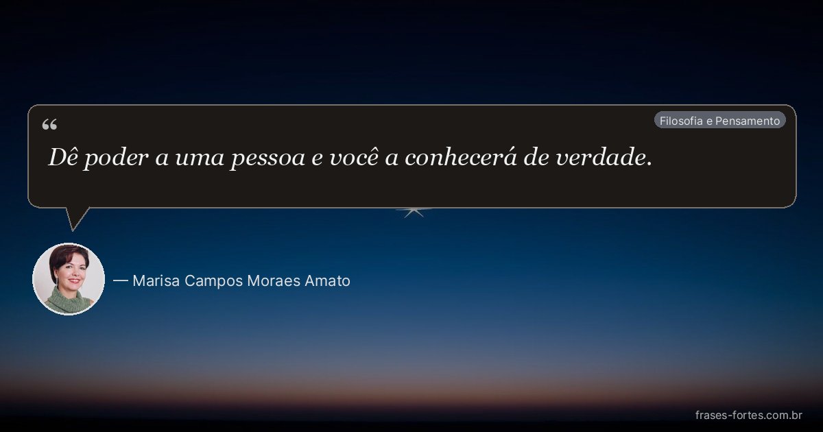 Frase de Marisa Campos Moraes Amato