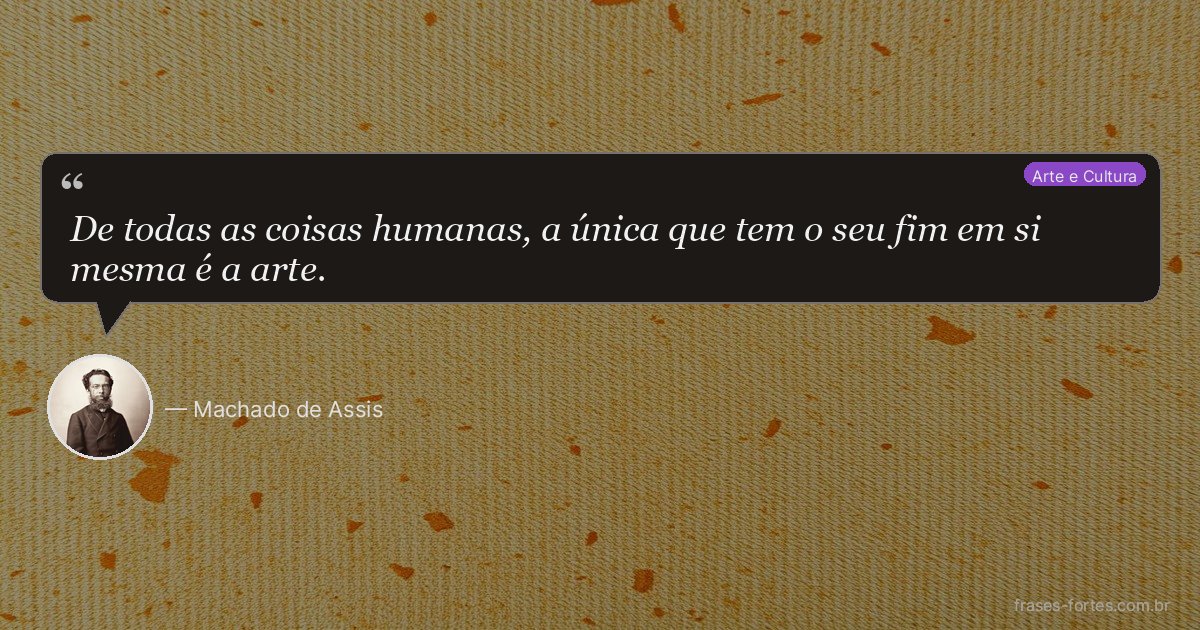 Frase de Machado de Assis