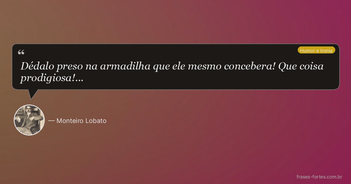 Frase de Monteiro Lobato