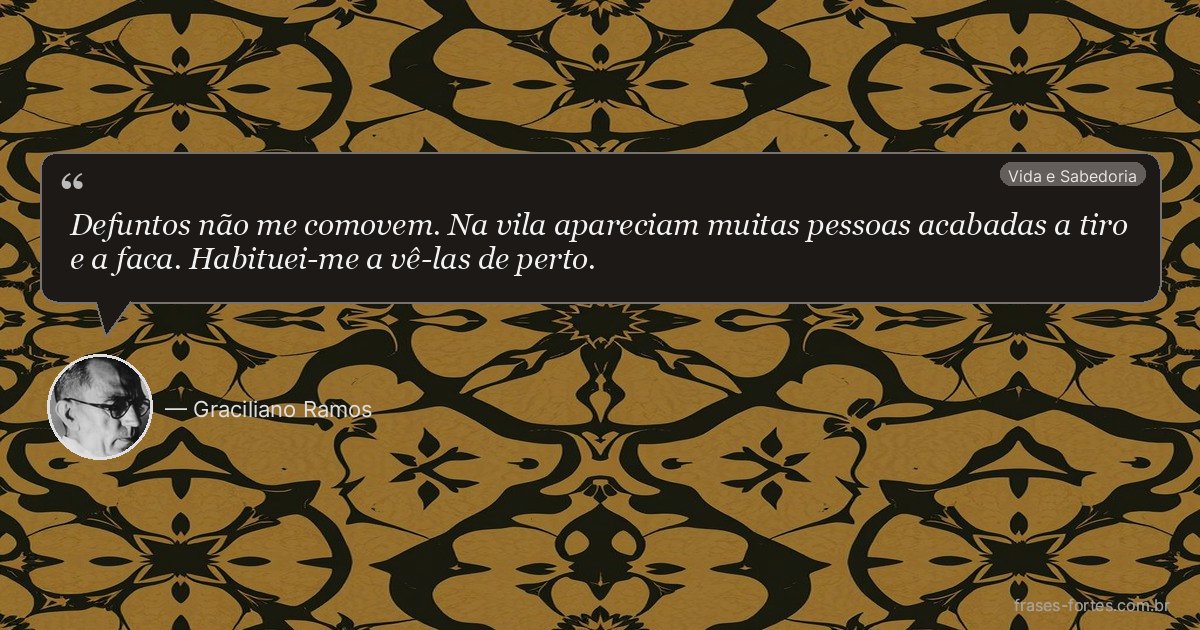 Frase de Graciliano Ramos