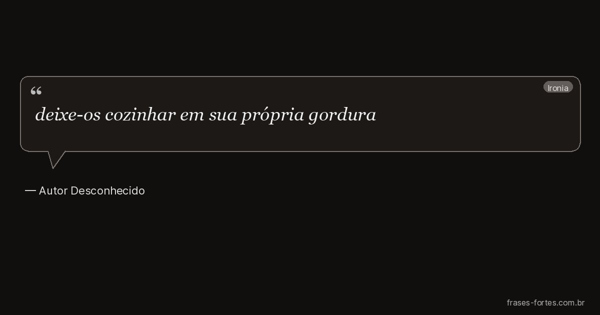 Frase de Autor Desconhecido