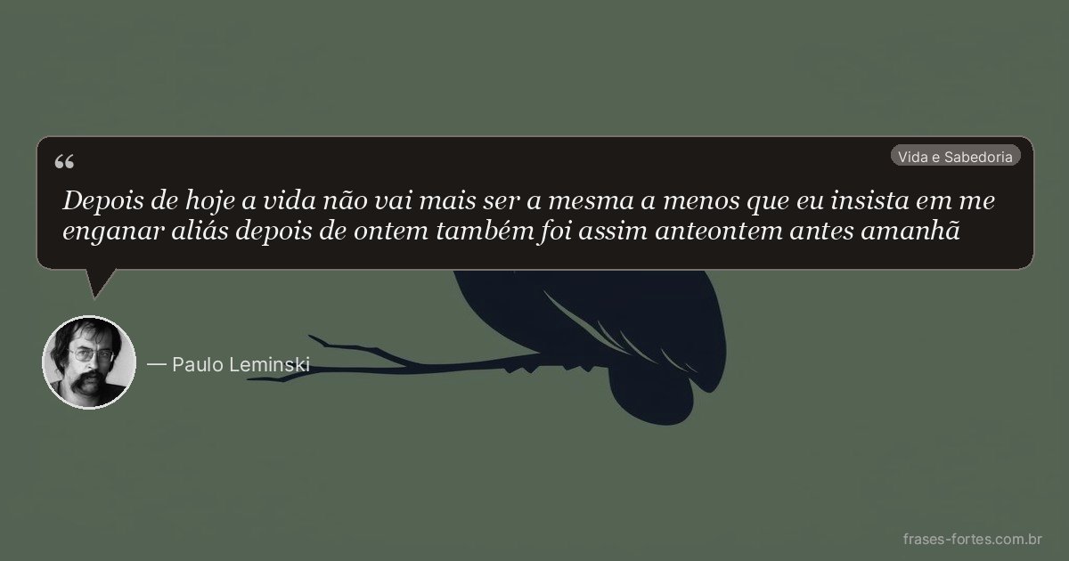Frase de Paulo Leminski