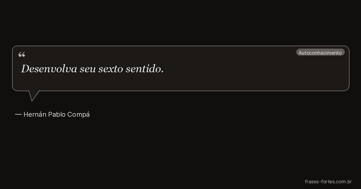 Frase de Hernán Pablo Compá