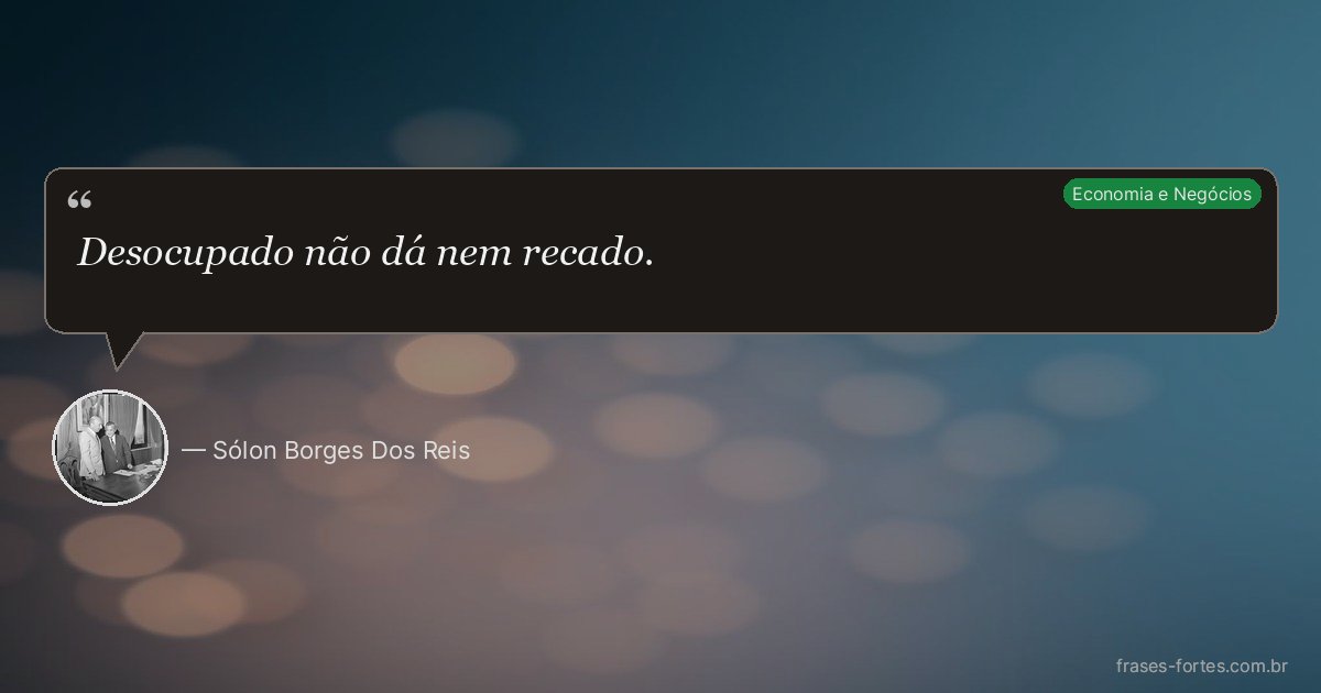Frase de Sólon Borges Dos Reis