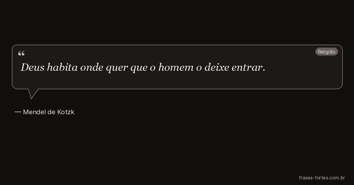 Frase de Mendel de Kotzk