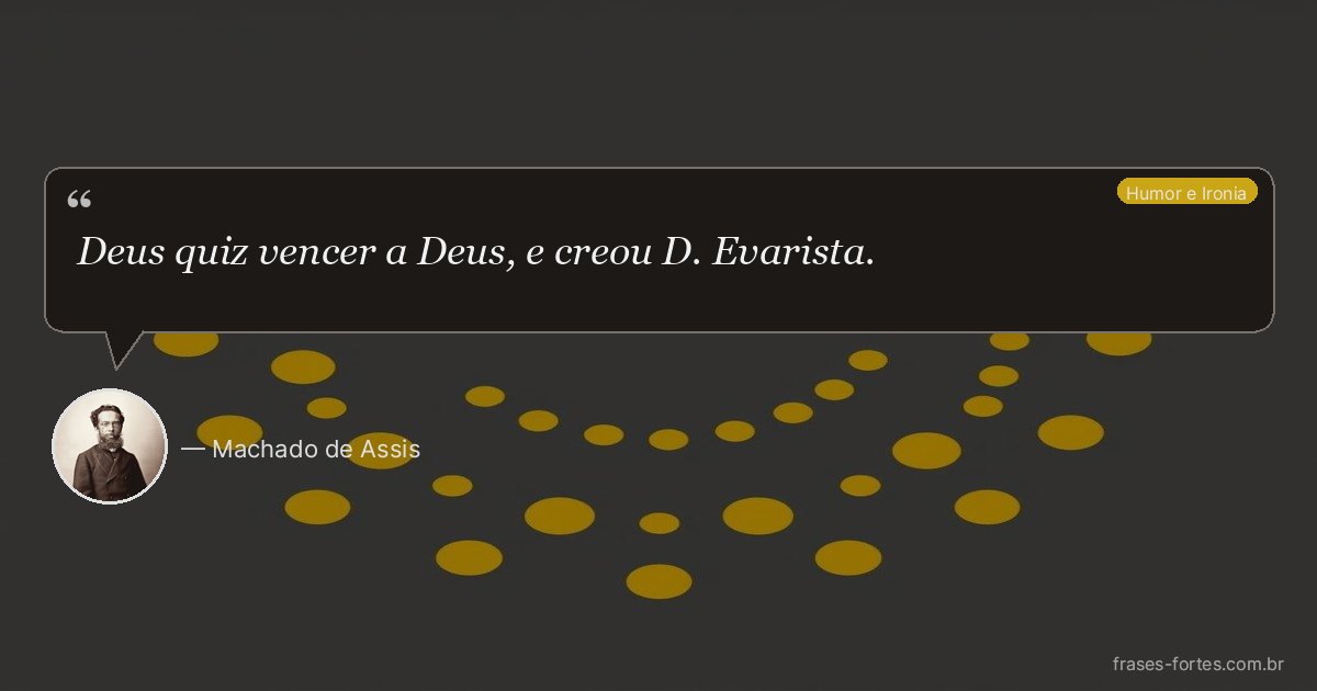 Frase de Machado de Assis