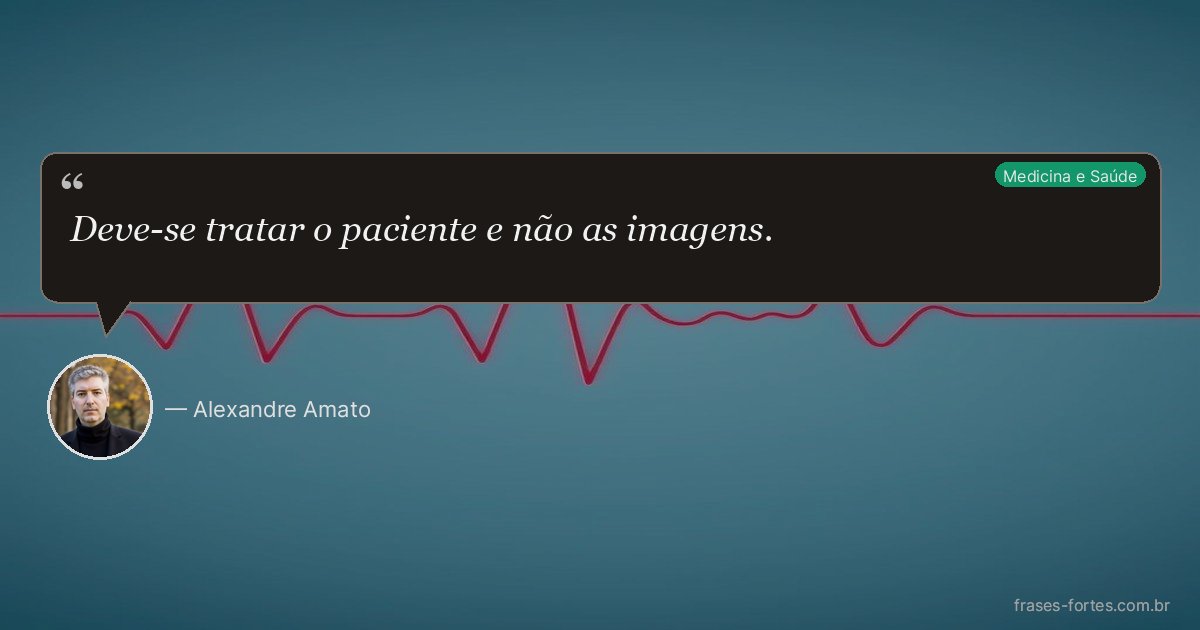 Frase de Alexandre Amato