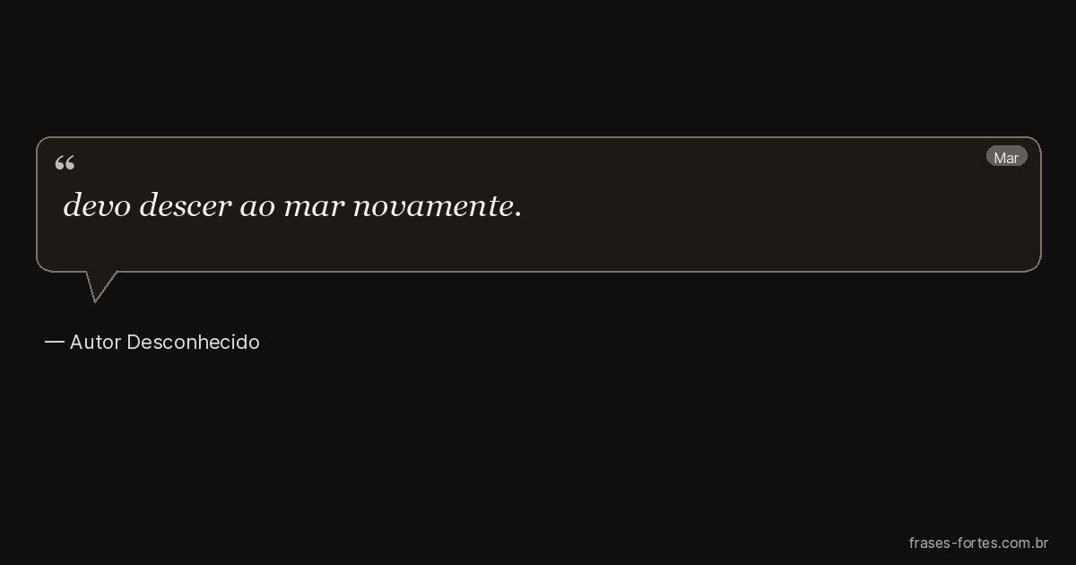 Frase de Autor Desconhecido
