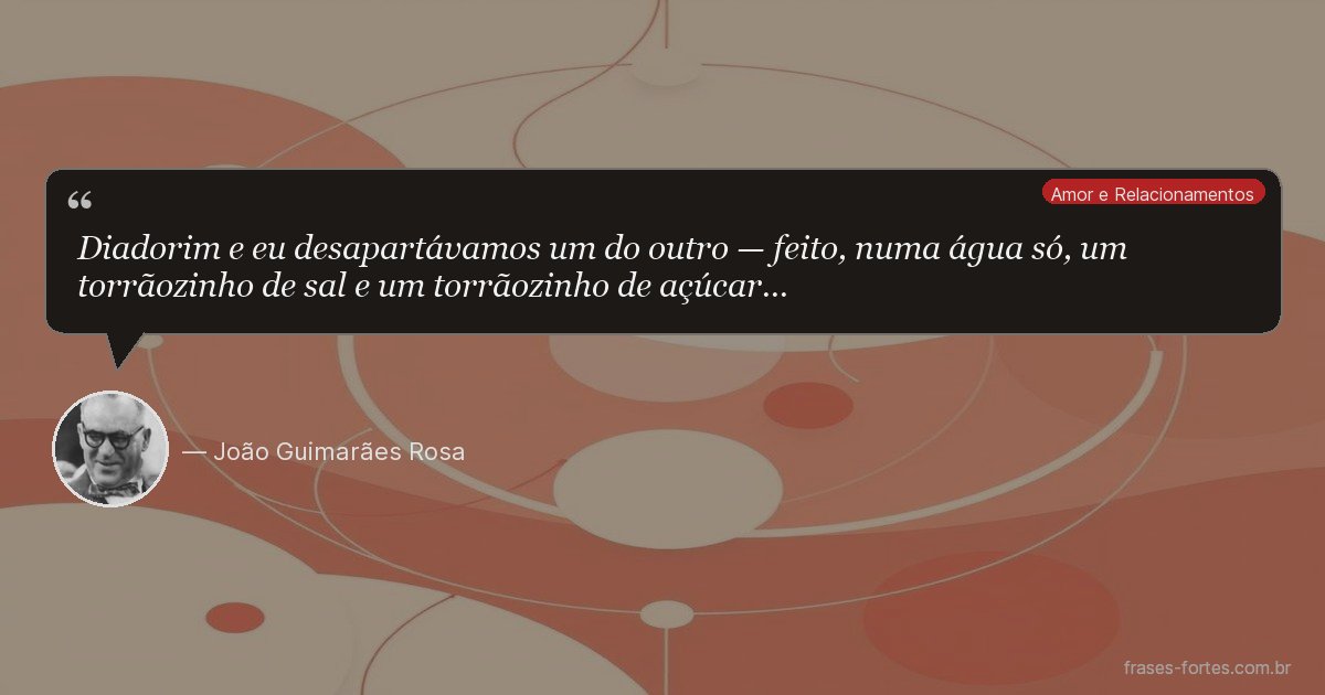 Frase de João Guimarães Rosa
