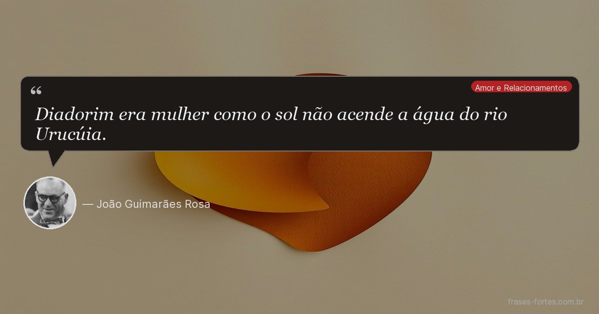 Frase de João Guimarães Rosa