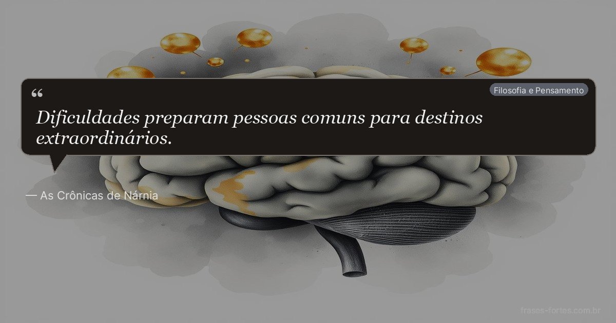 Frase de As Crônicas de Nárnia