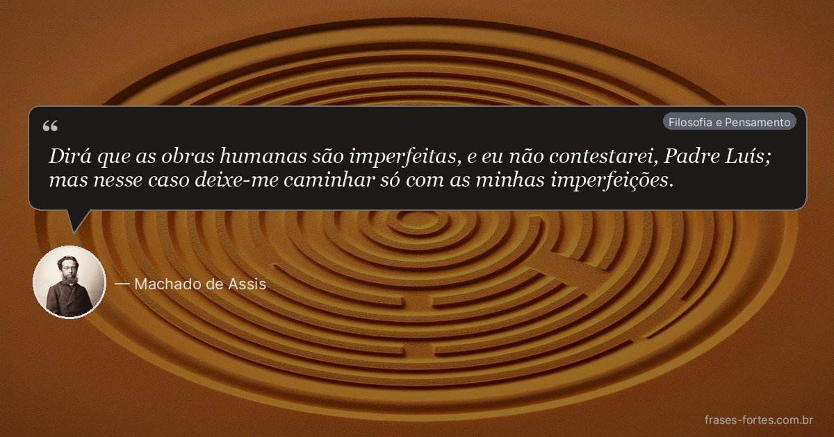 Frase de Machado de Assis