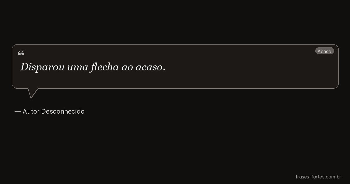 Frase de Autor Desconhecido