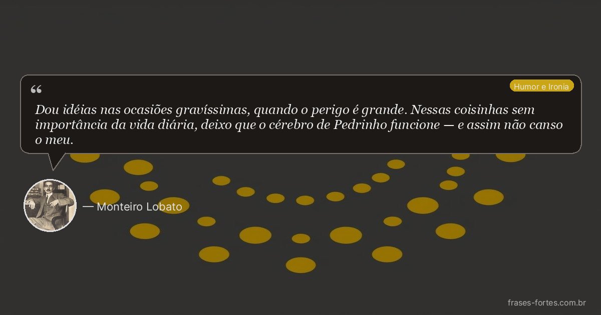 Frase de Monteiro Lobato