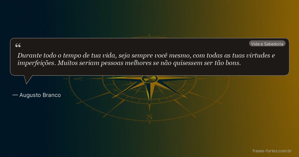 Frase de Augusto Branco